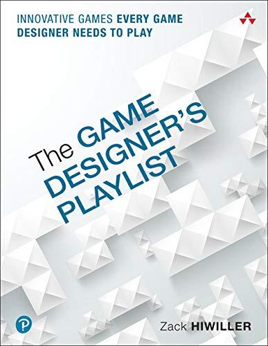 Book Game Designer's Playlist, The: Innovative Games Every Game Designer Needs to Play free