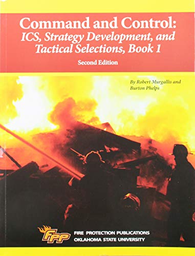 Book Command and Control: ICS, Strategy Development, and Tactical Selections, Book 1, 2e free