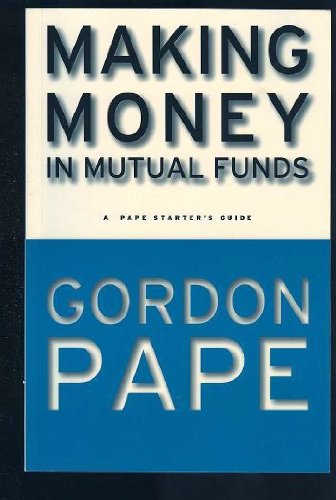 Book Making Money in Mutual Funds: A Pape Starter's Guide free
