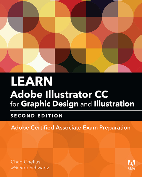 Book Learn Adobe Illustrator CC for Graphic Design and Illustration: Adobe Certified Associate Exam Preparation (Adobe Certified Associate (ACA)) free