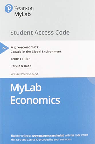Book MyLab Economics with Pearson eText -- Standalone Access Card -- for Microeconomics: Canada in the Global Environment free