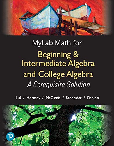 Book MyLab Math with Pearson eText -- Standalone Access Card -- for Beginning & Intermediate Algebra and College Algebra: A Corequisite Solution, 18-Week Access (My Math Lab) free