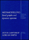 Book Metamodelling: Bond Graphs and Dynamic Systems free