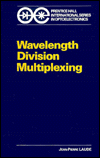 Book Wavelength Division Multiplexing (prentice Hall International Series In Optoelectronics) free