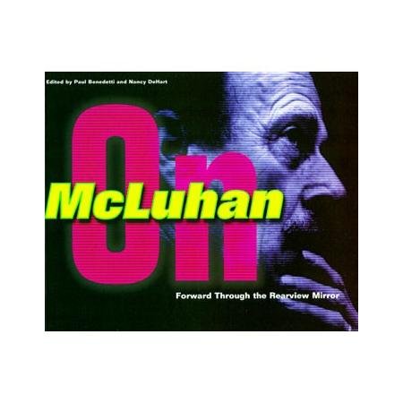 Book Forward through the rearview mirror : reflections on and by Marshall McLuhan free