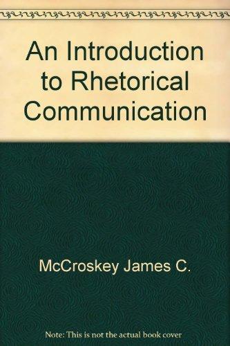 Book An Introduction To Rhetorical Communication free