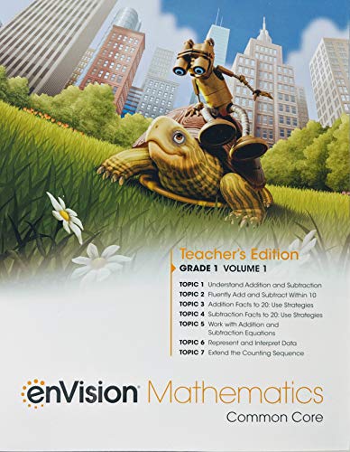 Book enVision Mathematics Common Core, Grade 1 Volume 1 Teacher's Edition, Topics 1-7, Pub Year 2020, 9780134954813, 0134954815 free