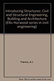 Book Introducing Structures: Civil And Structural Engineering, Building, And Architecture (ellis Horwood Series In Civil Engineering) free