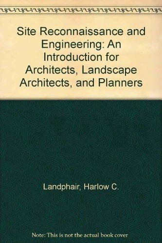 Book Site Reconnaissance and Engineering: An Introduction for Architects, Landscape Architects, and Planners free