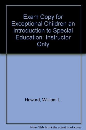 Book Exam Copy for Exceptional Children an Introduction to Special Education: Instructor Only free