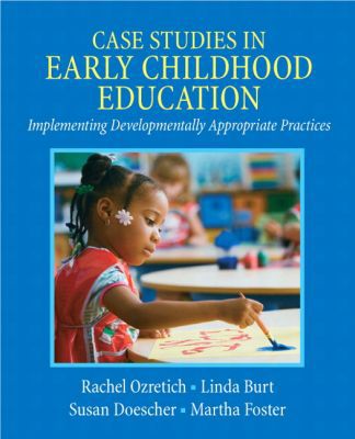 Book Case Studies in Early Childhood Education: Implementing Developmentally Appropriate Practices free