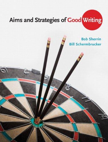 Book The Aims and Strategies of Good Writing, First Edition free