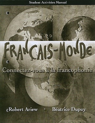 Book Student Activities Manual for Français-Monde: Connectez-vous à la francophonie free