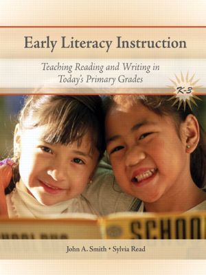 Book Early Literacy Instruction: Teaching Readers and Writers in Today's Primary Classrooms free