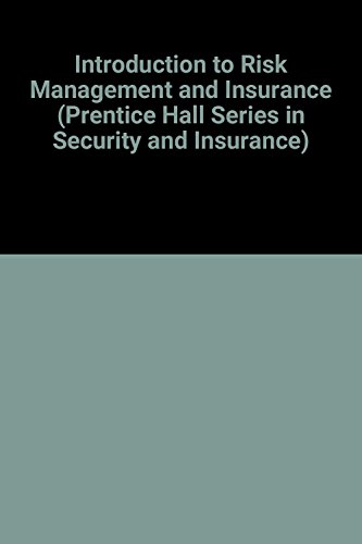 Book Introduction to Risk Management and Insurance (Prentice Hall Series in Security and Insurance) free