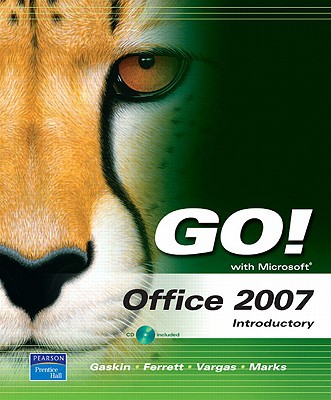 Book Go! Microsoft Office 2007 Introductory Value Pack (includes Myit 12-month Student & Microsoft Office 2007 180-day Trial 2008) Gaskin, Shelley; Ferrett, Robert L.; Vargas, Alicia And Ma free