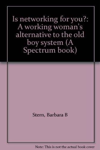 Book Is networking for you?: A working woman's alternative to the old boy system (A Spectrum book) free