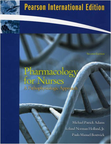 Book Pharmacology for Nurses, A Pathophysiologic Approach (Textbook & Workbook) free