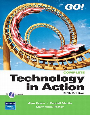 Book Technology in Action, Complete Value Pack (Includes Transition Guide to Microsoft Office 2007 & Myitlab for Go! with Microsoft Office 2007) free
