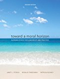 Book Toward a Moral Horizon: Nursing Ethics for Leadership and Practice (2nd Edition) free