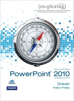 Book Exploring Microsoft Office PowerPoint 2010 Introductory (Custom Phit: The Pearson Custom Program for Cis) free