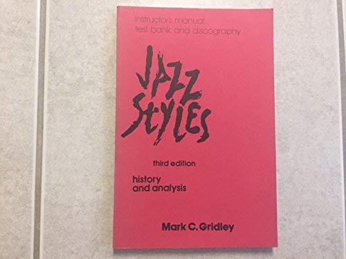 Book Jazz Styles: History & Analysis. Instructor's Manual, Test Bank, And Discography free