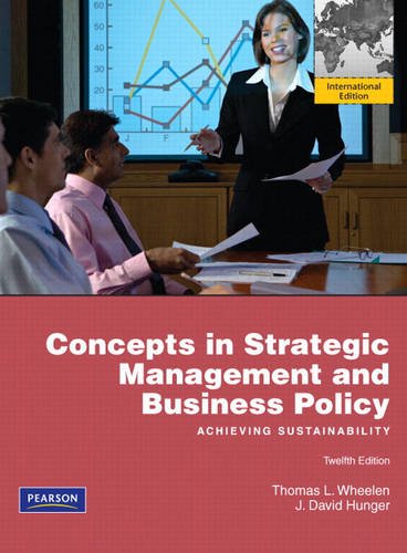 Book Concepts in Strategic Management and Business Policy: Achieving Sustainability. Thomas L. Wheelen, J. David Hunger free