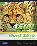 Book Student Cd For Go! With Microsoft Word 2010, Comprehensive free