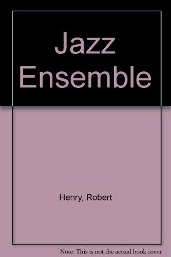 Book The Jazz Ensemble: A Guide to Technique (Tuning & Intonation, Balance & Blend, Tempo, Articulations, Phrasing, The Rythm Section, Rehearsal Techniques, Improvisation and Much More) free