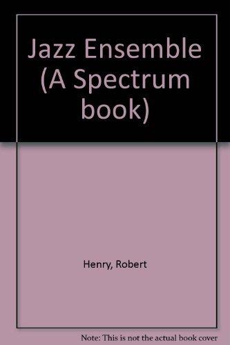 Book The Jazz Ensemble: A Guide to Technique (A Spectrum book) free