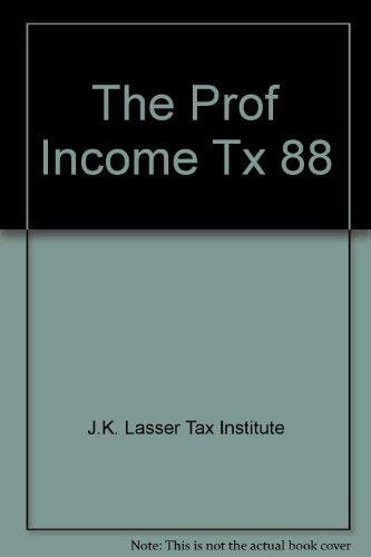 Book The Professional Edition Of J K Lasser's Your Income Tax 1988 free