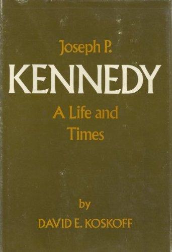 Book Joseph P. Kennedy: a life and times free