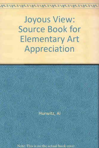 Book The Joyous Vision: A Source Book For Elementary Art Appreciation free