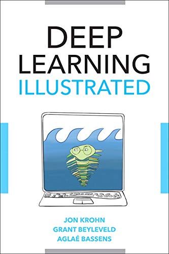 Book Deep Learning Illustrated: A Visual, Interactive Guide to Artificial Intelligence (Addison-Wesley Data & Analytics Series) free