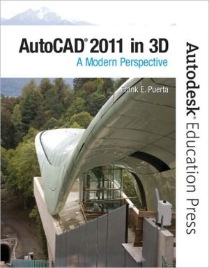 Book AutoCAD 2011 in 3D: A Modern Perspective (Autodesk Education Press Series) free