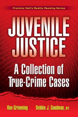 Book Juvenile Justice: A Collection of True-Crime Cases free