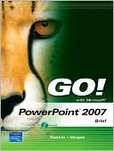 Book Go! With Power Point 2007 Brief free Book Go! With Power Point 2007 Brief free