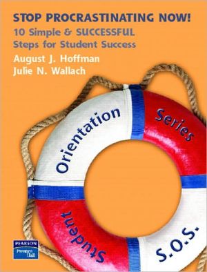 Book Stop Procrastinating Now!: 10 Simple & Successful Steps for Student Success free