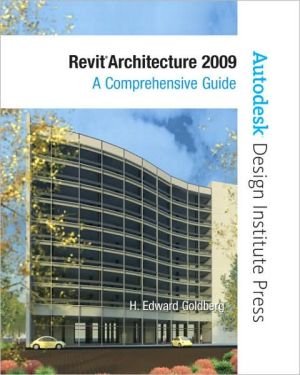 Book Revit Architecture 2009: A Comprehensive Guide free