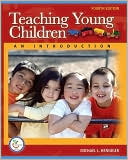 Book Teaching Young Children: An Introduction (4th Edition) free