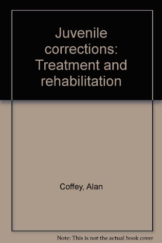 Book Juvenile Corrections: Treatment And Rehabilitation free