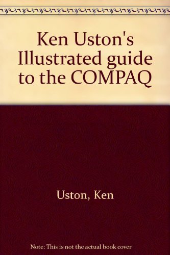 Book Ken Uston's Illustrated Guide To The Compaq free