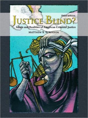 Book Justice Blind? Ideals and Realities of American Criminal Justice (3rd Edition) free