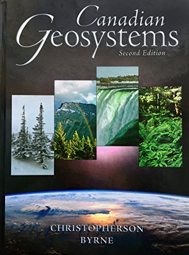 Book Geosystems: An Introduction to Physical Geography, Second Canadian Edition (Hardcover) by CHRISTOPHERSON BYRNE (2008-05-03) free