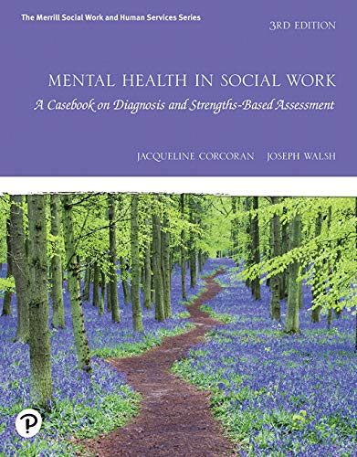Book Mental Health in Social Work: A Casebook on Diagnosis and Strengths Based Assessment with Enhanced Pearson eText -- Access Card Package (3rd Edition) free