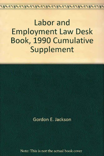 Book Labor And Employment Law Desk Book, 1990 Cumulative Supplement free