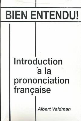 Book Bien Entendu! Introduction à la Prononciation Française (English and French Edition) free