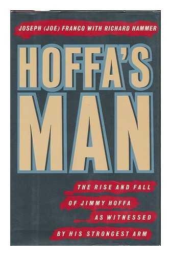 Book Hoffa's Man: The Rise and Fall of Jimmy Hoffa As Witnessed by His Strongest Arm free