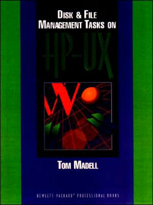 Book Disk and File Management Tasks on HP-UX free Book Disk and File Management Tasks on HP-UX free