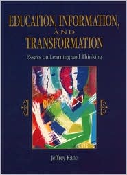 Book Education, Information and Transformation: Essays on Learning and Thinking free